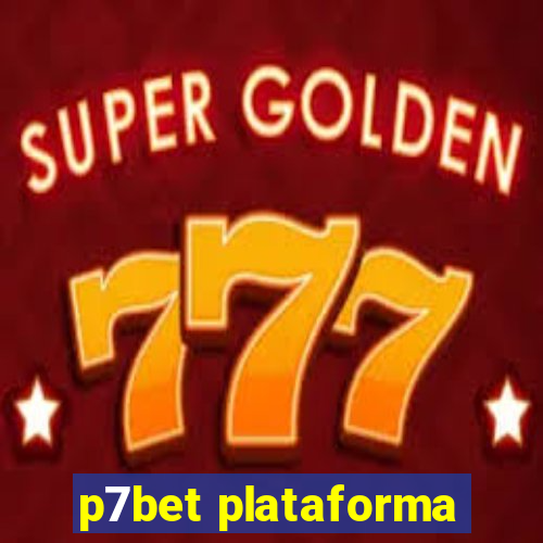 p7bet plataforma